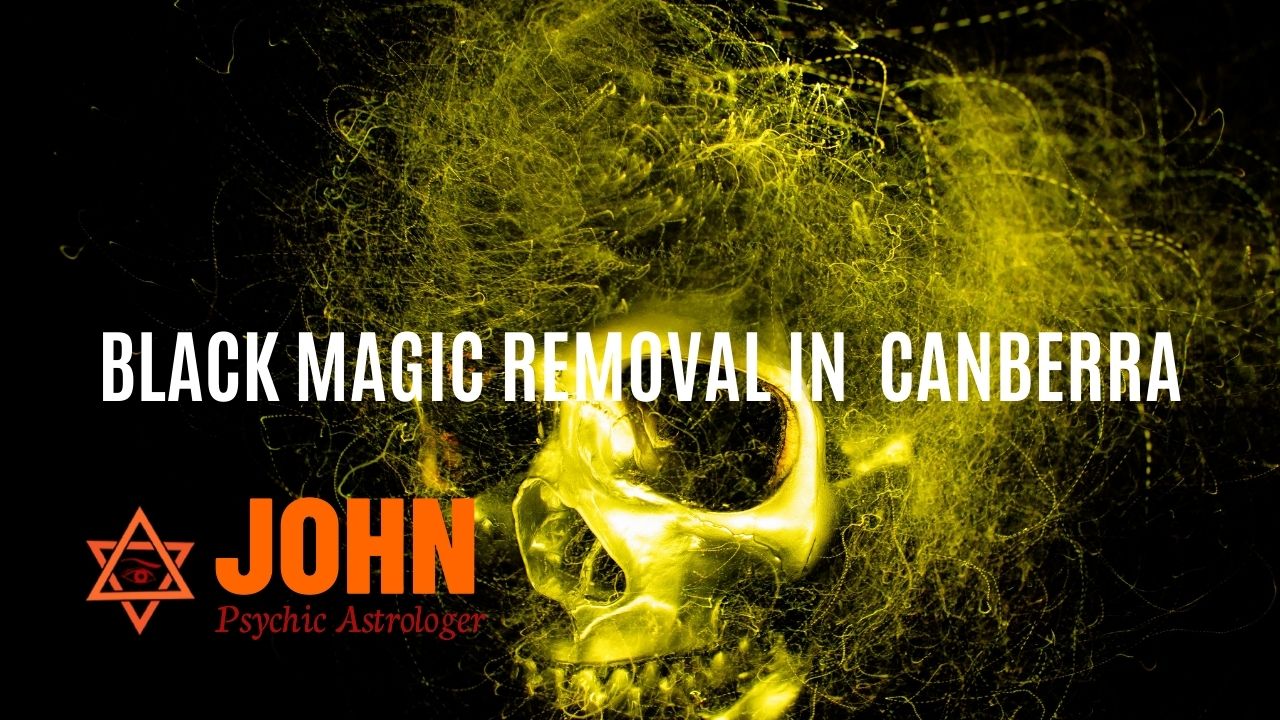 BLACK MAGIC REMOVAL IN  CANBERRA
