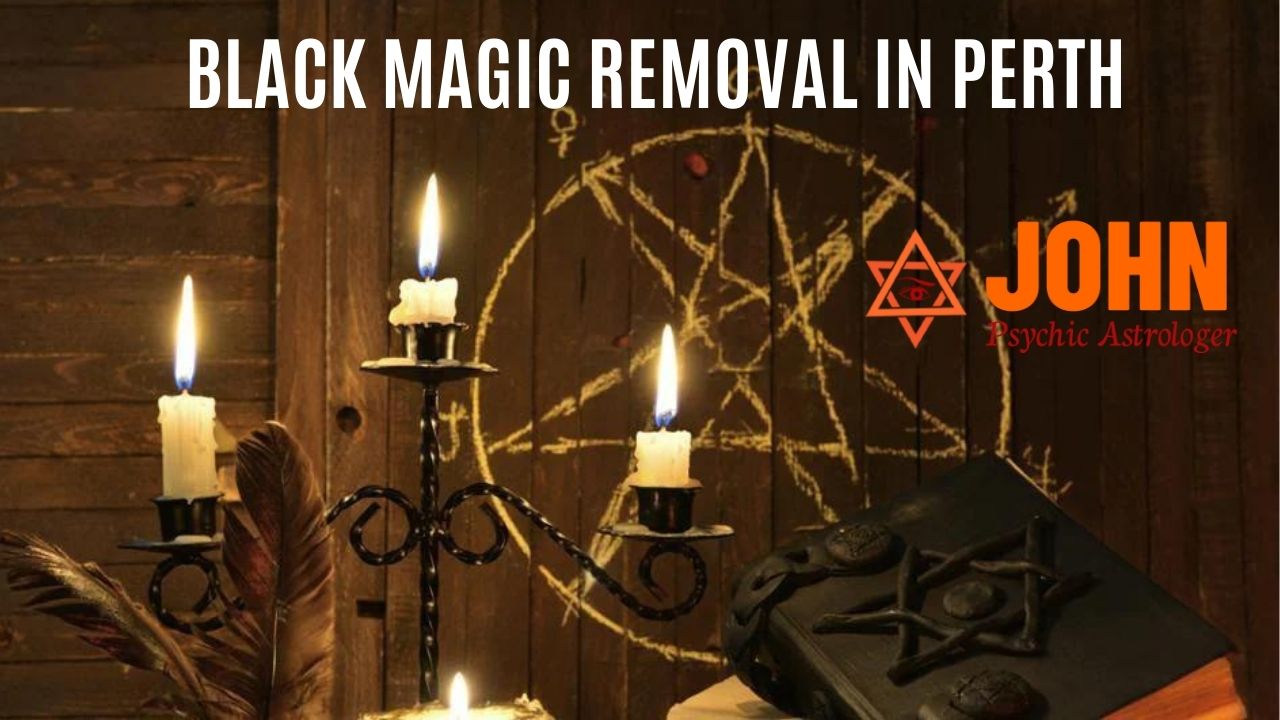 BLACK MAGIC REMOVAL IN  PERTH
