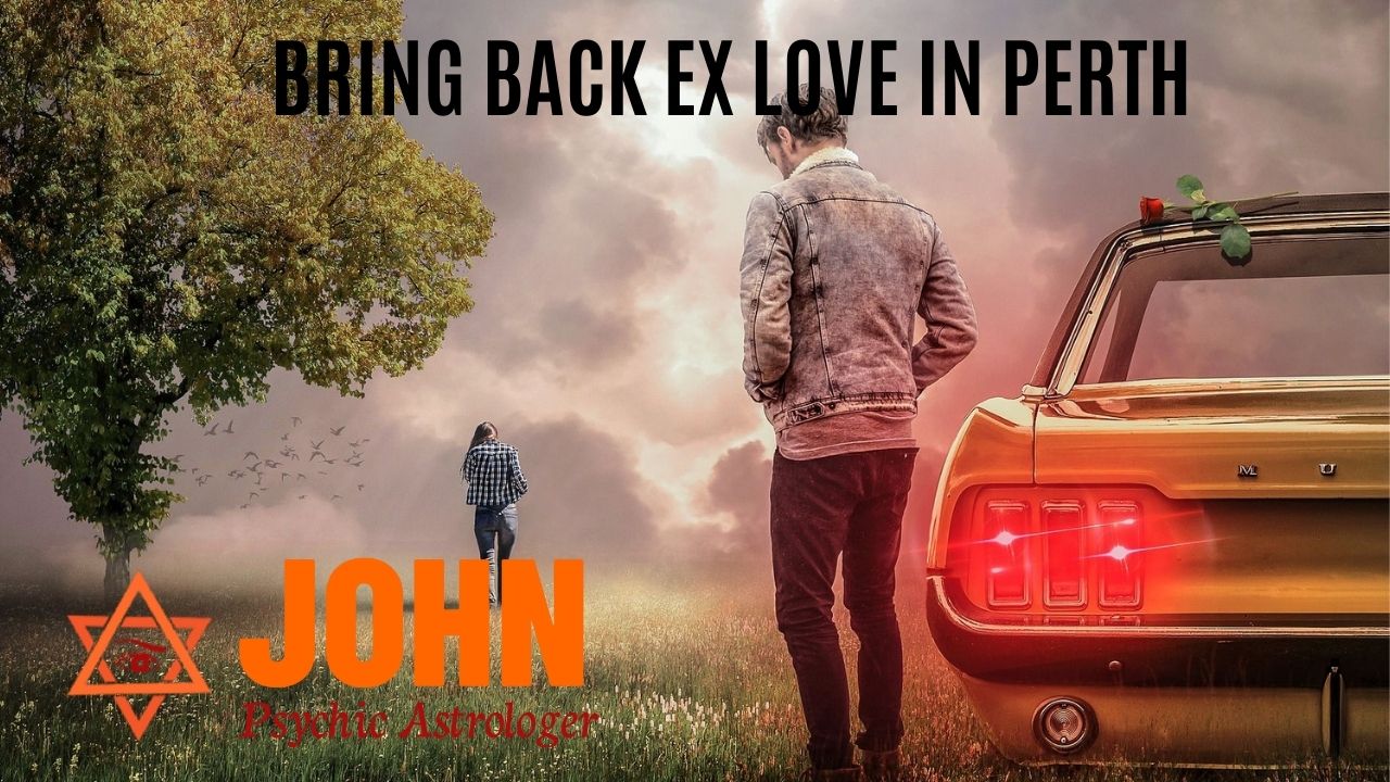 BRING BACK EX LOVE IN PERTH